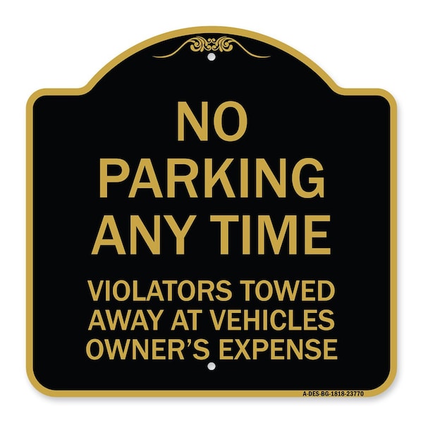 Signmission No Parking Anytime Violators Towed Away, Black & Gold Aluminum Sign, 18" x 18", BG-1818-23770 A-DES-BG-1818-23770 - main